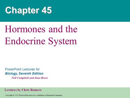 Copyright © 2005 Pearson Education, Inc. publishing as Benjamin Cummings PowerPoint Lectures for Biology, Seventh Edition Neil Campbell and Jane Reece.