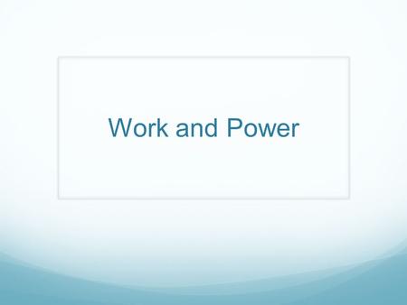 Work and Power. Work Work is the product of force and distance. Work is done when a force acts on an object in the direction the object moves. Work is.