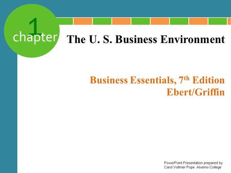 Business Essentials, 7th Edition Ebert/Griffin