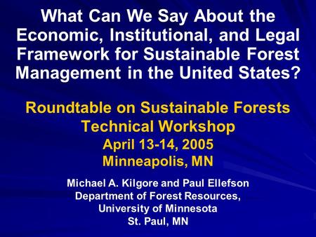 What Can We Say About the Economic, Institutional, and Legal Framework for Sustainable Forest Management in the United States? Roundtable on Sustainable.