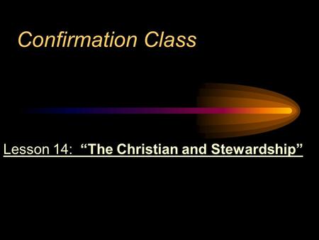 Lesson 14: “The Christian and Stewardship”