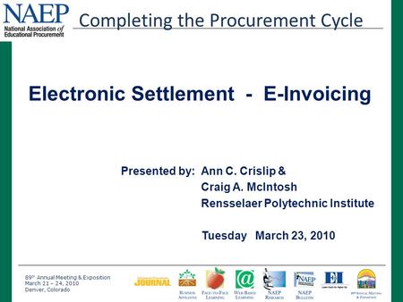 89 th Annual Meeting & Exposition March 21 – 24, 2010 Denver, Colorado Presented by: Ann C. Crislip & Craig A. McIntosh Rensselaer Polytechnic Institute.