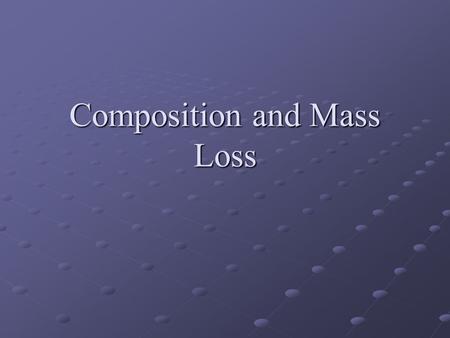 Composition and Mass Loss. 2 Two of the major items which can affect stellar evolution are Composition: The most important variable is Y – the helium.