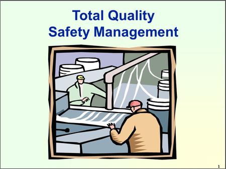 Total Quality Safety Management.