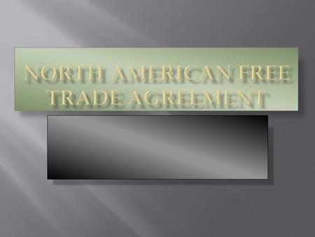 North American Free Trade Agreement