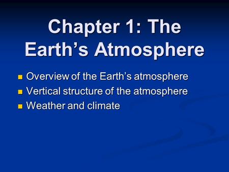 Chapter 1: The Earth’s Atmosphere