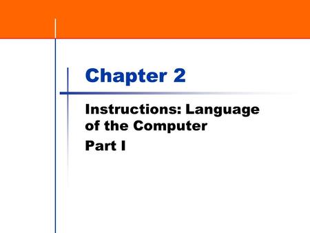 Chapter 2 Instructions: Language of the Computer Part I.