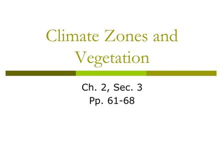 Climate Zones and Vegetation