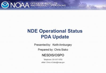 COPC Meeting, May 27 – 28 th 2015 NDE Operational Status and PDA Update Prepared by: Chris Sisko,   NDE Operational Status.