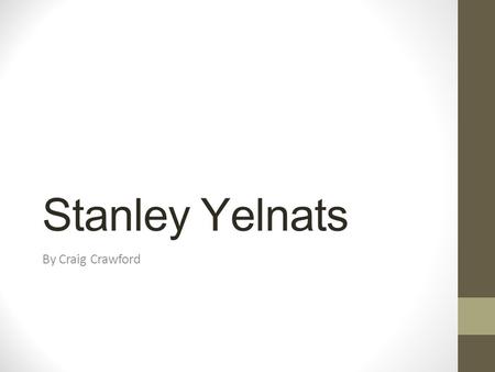 Stanley Yelnats By Craig Crawford.