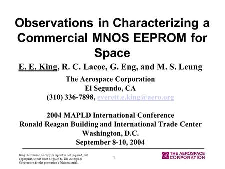 P/MAPLD 2004 King Permission to copy or reprint is not required, but appropriate credit must be given to The Aerospace Corporation for the generation of.