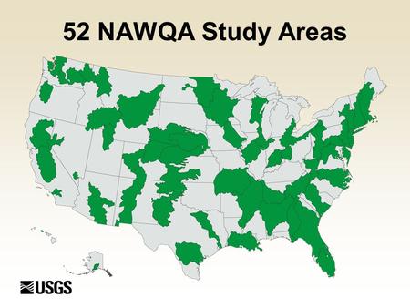 52 NAWQA Study Areas. Occurrence in Water 010050 Streams Shallow Ground Water Streams Major Aquifers Percentage of Samples with Detections Land use Agricultural.