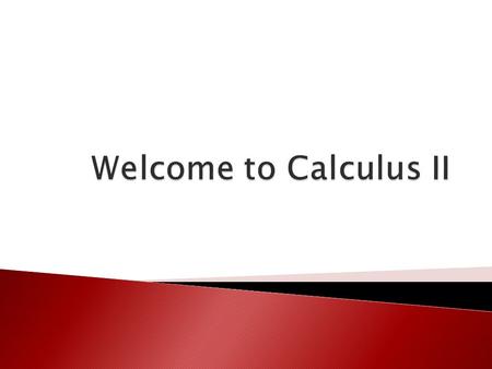  Grading Scale  Homework (WebWork & Paper)  Attendance  Lecture and Discussion.