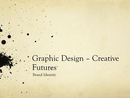 Graphic Design – Creative Futures Brand Identity.