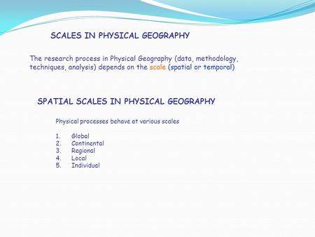 SCALES IN PHYSICAL GEOGRAPHY