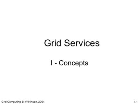 Grid Services I - Concepts