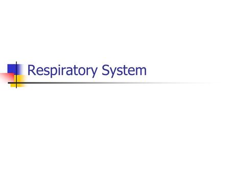 Respiratory System.