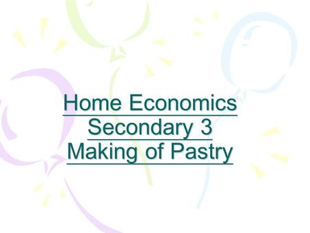 Home Economics Secondary 3 Making of Pastry. types of pastry Shortcrust pastry Shortcrust pastry Puff pastry Choux pastry Choux pastry Flaky pastry Flaky.