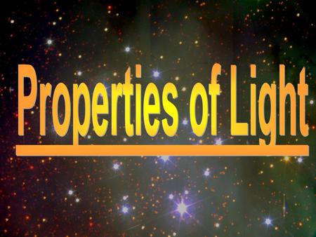 Properties of Light.