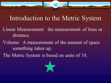 Introduction to the Metric System