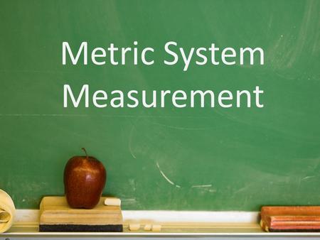 Metric System Measurement