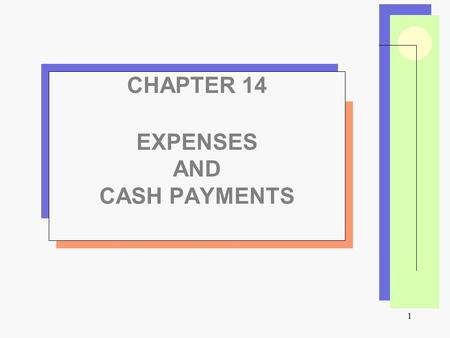 1 CHAPTER 14 EXPENSES AND CASH PAYMENTS. 2 Chapter Overview  Why does a large company make purchases on credit, and how should it manage and record accounts.