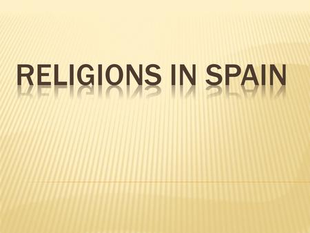  Catholics are 75% of population in Spain, but it’s interesting that 20% can sometimes be seen categorized as Catholic,even though they have never.