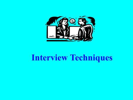 Interview Techniques. ADULT CAREER PATHWAYS ORIENTATION Dr. Michael McCoy Adult Career Pathways Division of Career and Adult Education School District.