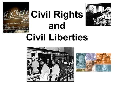 Civil Rights and Civil Liberties. What are civil rights and what are civil liberties? Civil Rights = The right of every person to equal protection under.