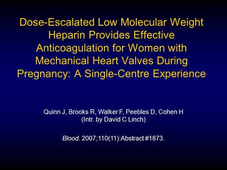 Dose-Escalated Low Molecular Weight Heparin Provides Effective Anticoagulation for Women with Mechanical Heart Valves During Pregnancy: A Single-Centre.