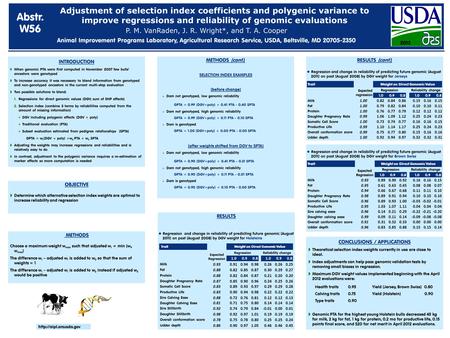 Adjustment of selection index coefficients and polygenic variance to improve regressions and reliability of genomic evaluations P. M. VanRaden, J. R. Wright*,