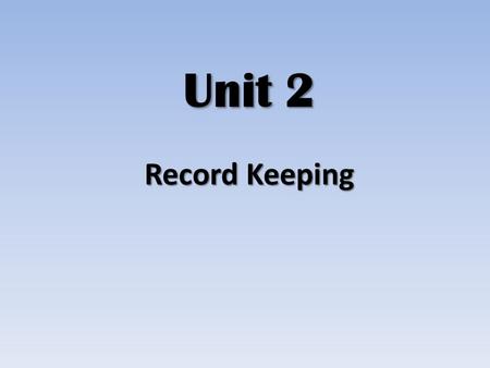 Unit 2 Record Keeping. What makes a successful agribusiness? Dedication Knowledge Money = PROPER FINANCIAL MANAGEMENT Jupiter Images.