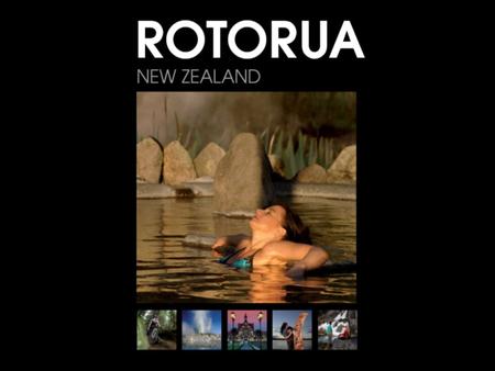 Rotorua – Where is it? From Auckland 40 minute direct plane flight 3 hour car drive 4 hour bus/coach journey From Christchurch 1 hour 15 minutes direct.