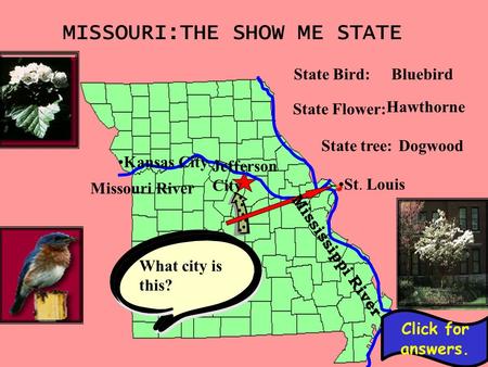 MISSOURI:THE SHOW ME STATE