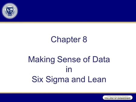 Chapter 8 Making Sense of Data in Six Sigma and Lean