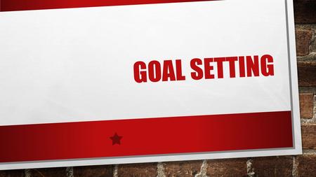 GOAL SETTING. SETTING GOALS P-POSITIVE S-SPECIFIC M-MEASURABLE A-ATTAINABLE R-REALISTIC T-TIMLEY Y-YOURS P-Smarty.