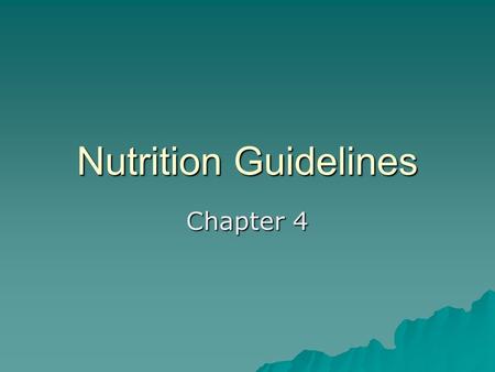 Nutrition Guidelines Chapter 4.