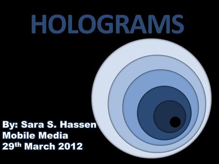 HOLOGRAMS. The object is hit with laser light. The data is recorded onto a plate by capturing the reflected, diffracted and scattered light. The.