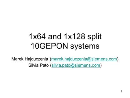 1x64 and 1x128 split 10GEPON systems