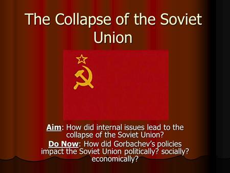 The Collapse of the Soviet Union