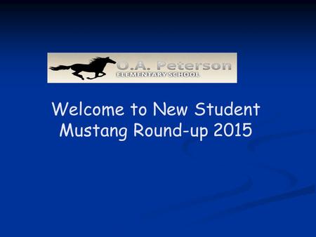 Welcome to New Student Mustang Round-up 2015. Principal: Mrs. Jofee’ Tremain Assistant Principal: Mrs. Melissa Hutson Mrs. Tremain and Mrs. Hutson.