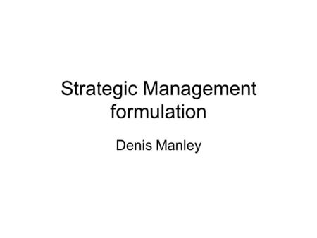 Strategic Management formulation