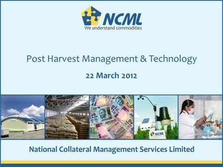 Post Harvest Management & Technology 22 March 2012.