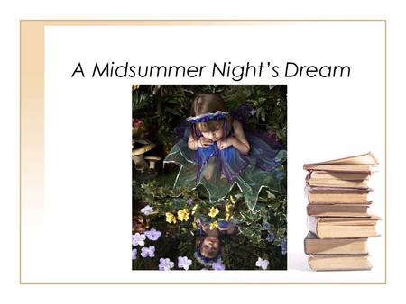 A Midsummer Night’s Dream