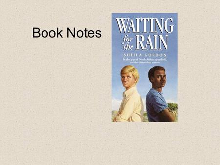 Book Notes. Apartheid 5WsWho : What : When : Where: Why – How: Apartheid-in South Africa, a policy or system of segregation or discrimination on grounds.