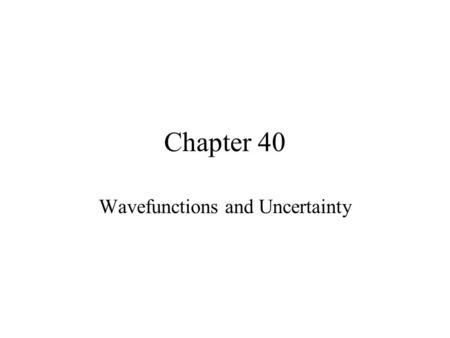 Wavefunctions and Uncertainty