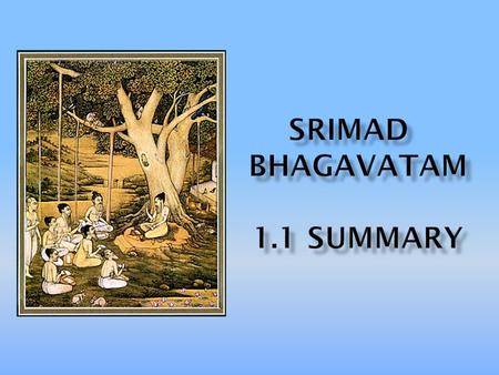 Before reciting this Srimad-Bhagavatam, which is the very means of conquest, one should offer respectful obeisances unto the Personality of Godhead, Narayana,