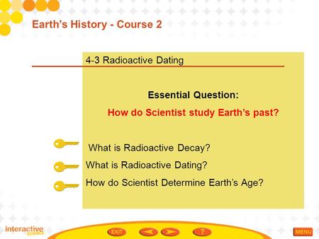 How do Scientist study Earth’s past?