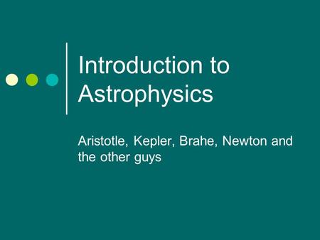 Introduction to Astrophysics