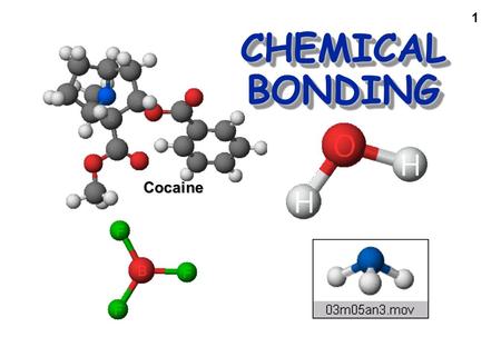 1 CHEMICAL BONDING Cocaine. 2 Chemical Bonding Problems and questions — How is a molecule or polyatomic ion held together? Why are atoms distributed at.